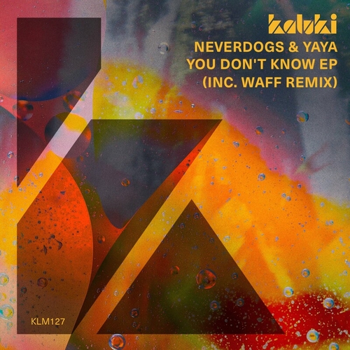 Neverdogs & Yaya - You Don't Know EP [KLM12701Z]